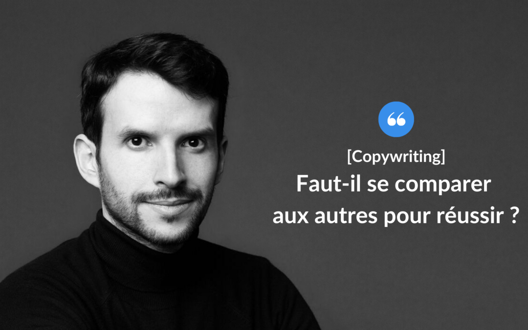 Faut-il se comparer aux autres pour réussir ?