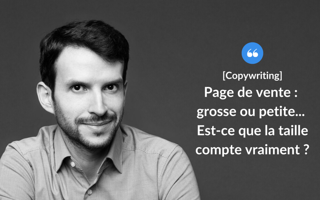 Page de vente : grosse ou petite ?