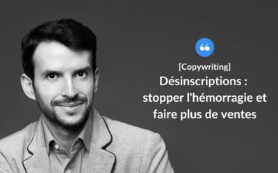 Désinscriptions : stopper l’hémorragie et faire plus de ventes.