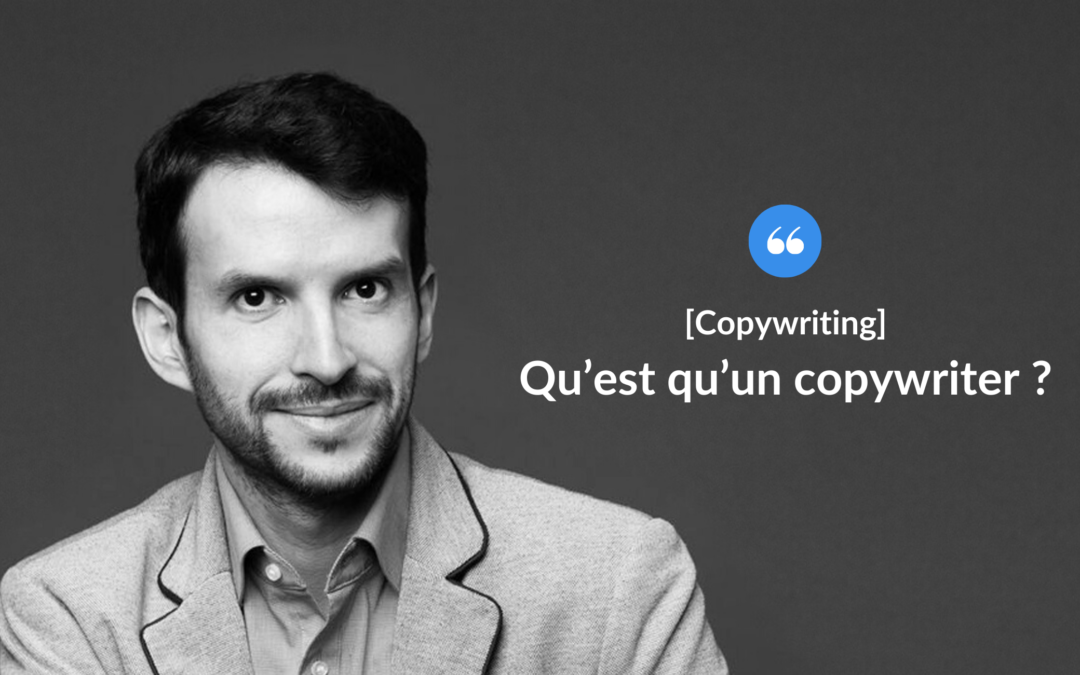 Qu’est qu’un copywriter ?