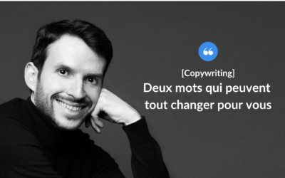 Deux mots qui peuvent tout changer pour vous.
