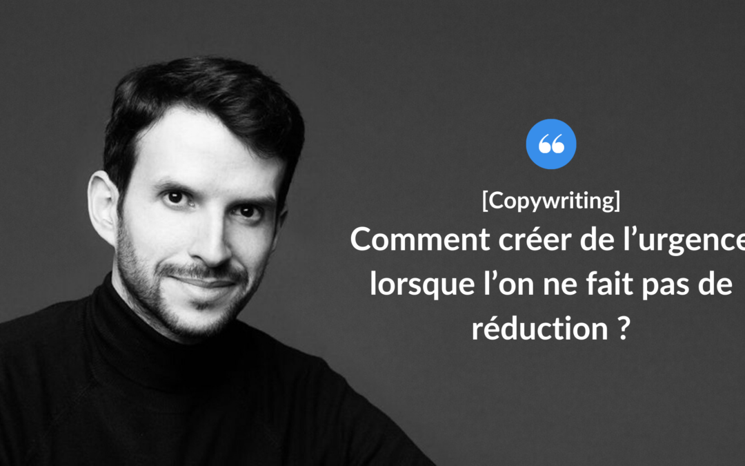 Comment créer de l’urgence lorsque vous ne faites pas de réduction ?