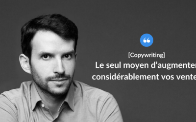 Le seul moyen d’augmenter considérablement vos ventes.