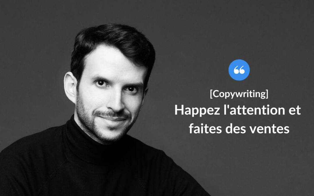 Happez l’attention et faites des ventes