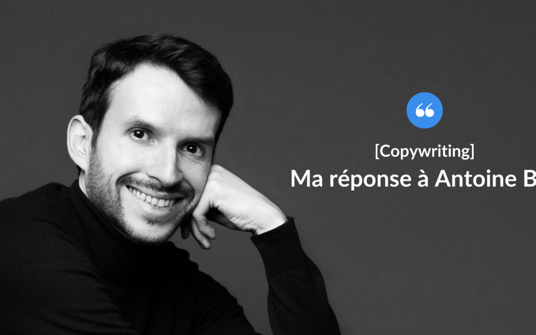 Ma réponse à Antoine BM.